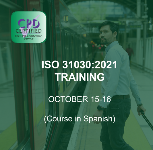 ISO 31030: Creación De Un Programa De Gestión De Riesgo En Los Viajes En Un Panorama En Evolución