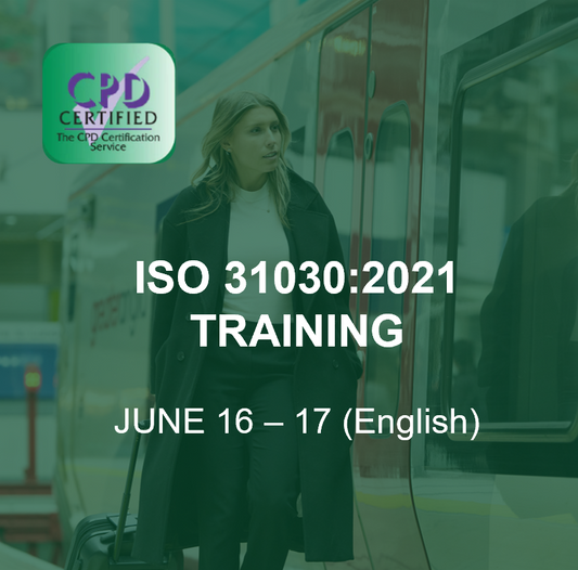 ISO31030 Training | Building a Travel Risk Management Programme in an Evolving Risk Landscape